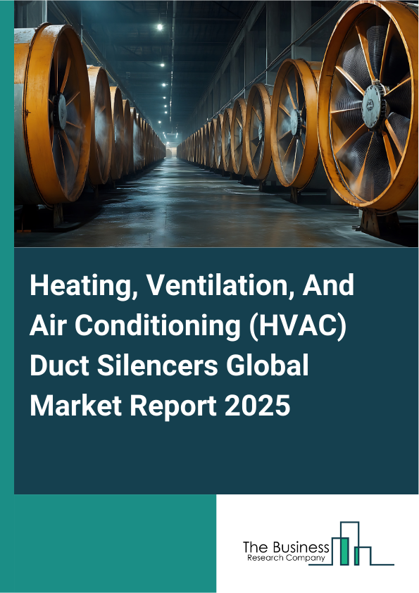 Heating Ventilation And Air Conditioning HVAC Duct Silencers Market Report Infographic Image