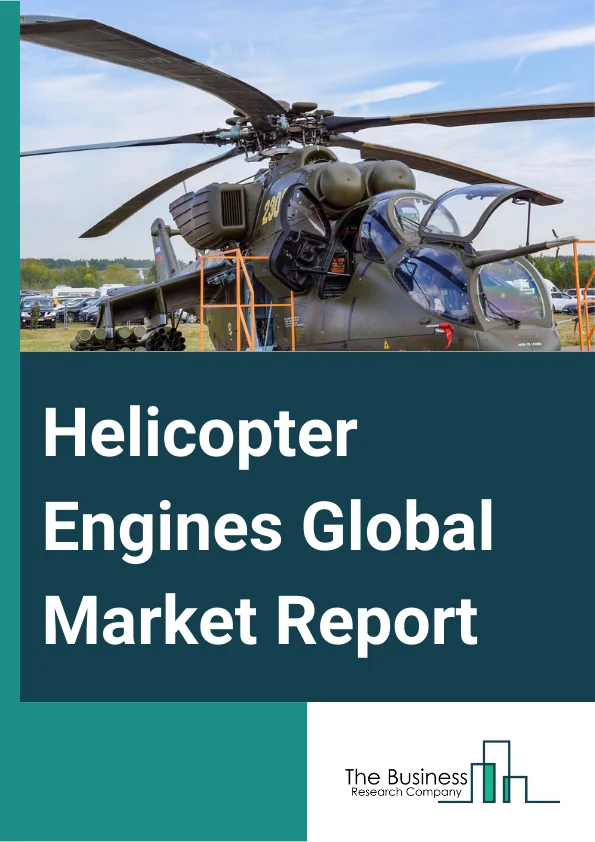 Helicopter Engines Global Market Report 2024 – By Type (Piston Engine, Gas Turbine Engine, Stamping Engine), By Weight (Light, Medium, Heavy), By Point Of Sale (New, Pre-Owned), By Application (Emergency Medical Services, Corporate Services, Search And Rescue Operations, Oil And Gas, Defense, Homeland Security, Other Applications) – Market Size, Trends, And Global Forecast 2024-2033