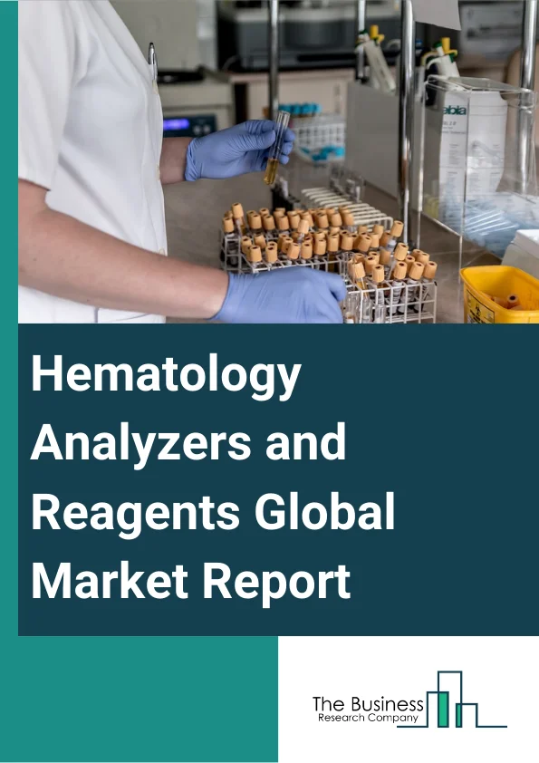 Hematology Analyzers and Reagents