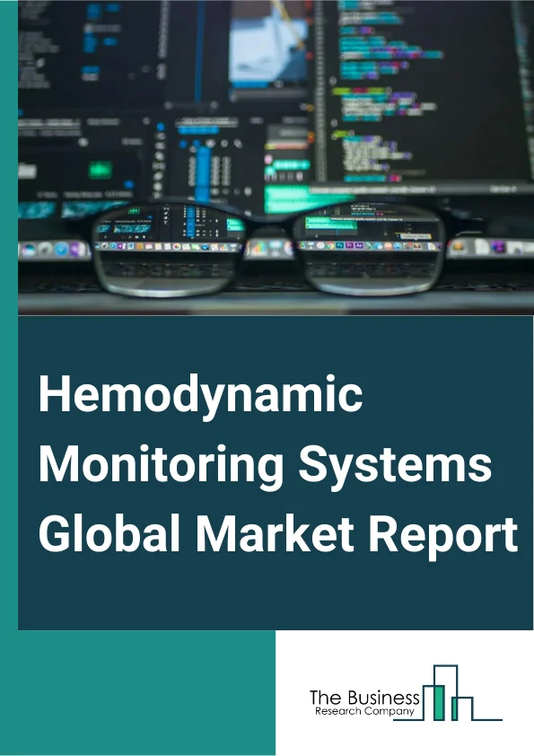 Hemodynamic Monitoring Systems Global Market Report 2025 – By Product (Monitors, Consumables), By Technique Type (Invasive, Non-Invasive), By End-User (Hospitals, Cath Labs, Other End-Users) – Market Size, Trends, And Global Forecast 2025-2034