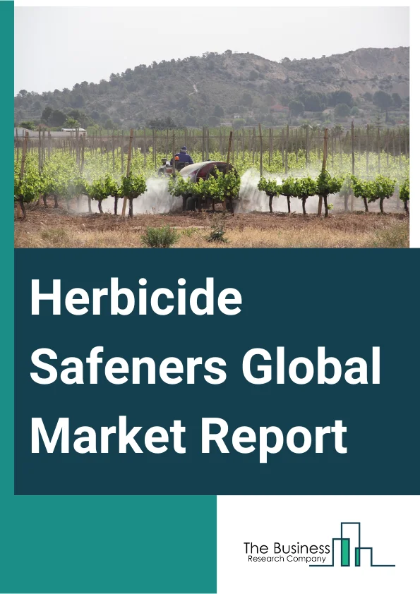Herbicide Safeners Global Market Report 2024 – By Type (Benoxacor, Furilazole, Dichlormid, Isoxadifen, Other Types), By Herbicide Selectivity (Selective Herbicides, Non-Selective Herbicides), By Crop (Corn, Soybean, Wheat, Sorghum, Barley, Rice, Other Crops), By Application (Post-Emergence, Pre-Emergence) – Market Size, Trends, And Global Forecast 2024-2033
