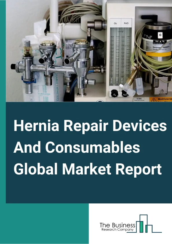 Hernia Repair Devices And Consumables Global Market Report 2024 – By Product (Fixation Devices, Consumables ), By Surgery Type (Open Tension-Free Repair Surgery, Laparoscopic Surgery), By Hernia Type (Umbilical Hernia, Incisional Hernia, Inguinal Hernia, Femoral Hernia, Other Hernia Types ) – Market Size, Trends, And Global Forecast 2024-2033