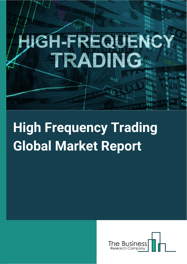 High Frequency Trading Market Report Infographic Image