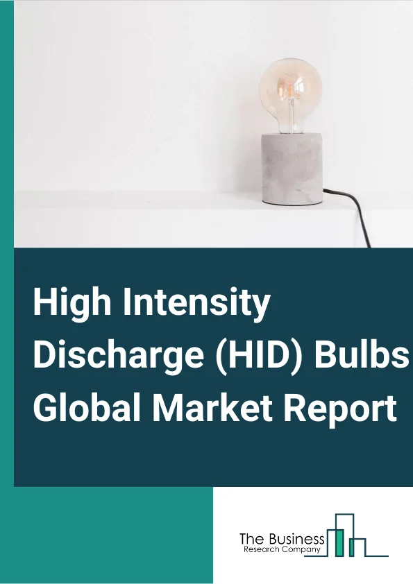 High Intensity Discharge (HID) Bulbs