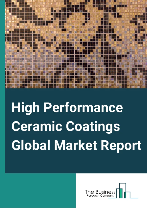 High Performance Ceramic Coatings