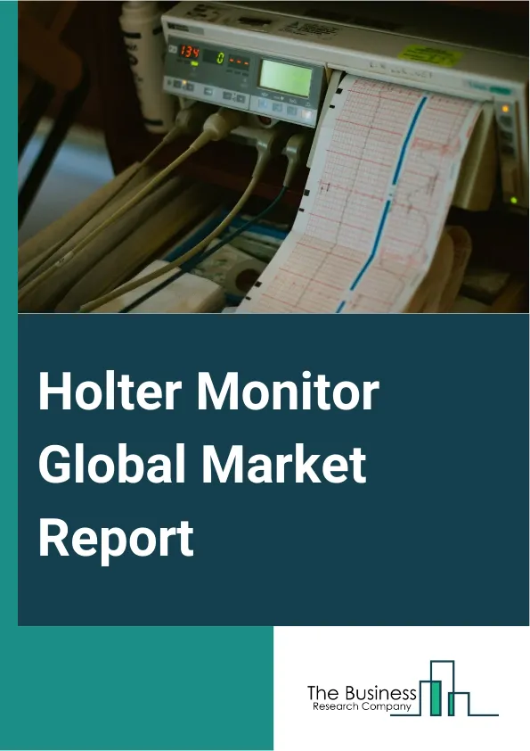 Holter Monitor Global Market Report 2025 – By Product Type (Wired, Wireless), By Channel Type (3 Channel, 12 Channel, Other Channel Types), By Monitoring Capacity (Upto 7 Days, Above 7 Days), By End User (Hospitals, Spec...