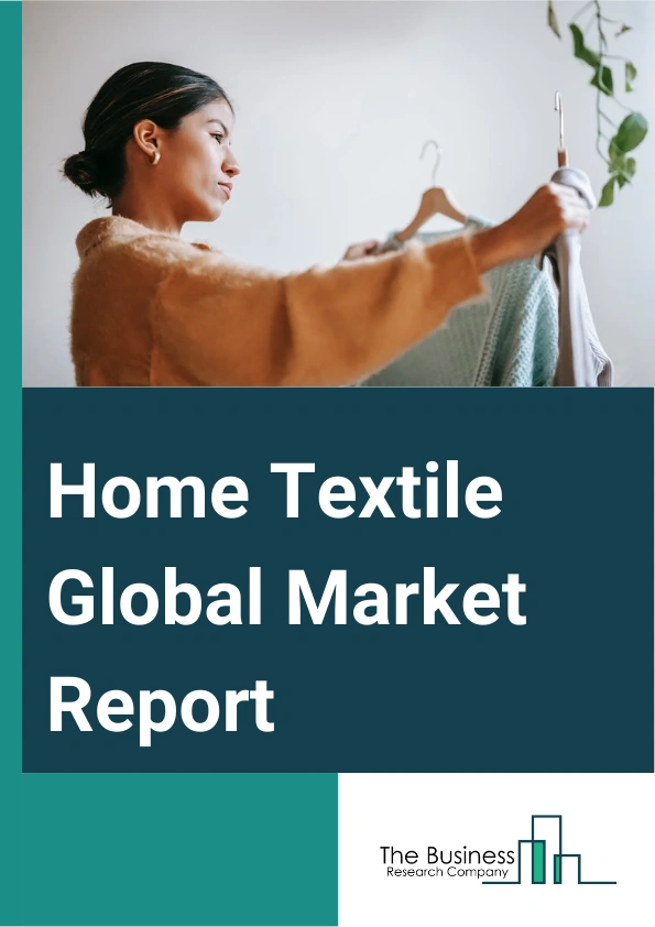 Home Textile Global Market Report 2025 – By Product (Bedroom Linen, Bathroom Linen, Kitchen Linen, Carpets and floors Coverings), By Material (Polyester, Cotton, Silk, Wool, Other Materials), By Distribution channel (Offline, Online), By End-User (Residential, Commercial) – Market Size, Trends, And Global Forecast 2025-2034