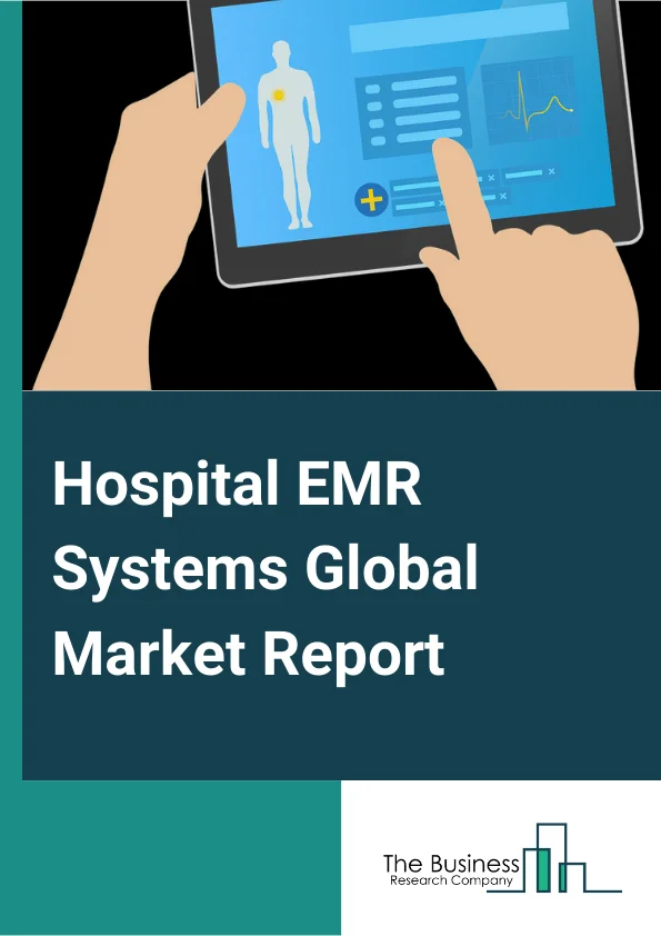 Hospital EMR Systems Global Market Report 2024 – By Component( Services, Software, Hardware), By Type( General EMR Solutions, Specialty EMR Solutions), By Delivery Mode( On-premise, Cloud-based), By Hospital Size( Small and Medium-sized Hospitals, Large Hospital4) – Market Size, Trends, And Global Forecast 2024-2033