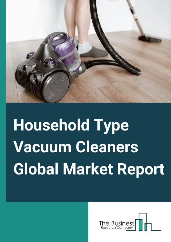 Household Type Vacuum Cleaners Global Market Report 2024 – By Type of Product (Upright, Canister, Central, Robotic, Drum, Wet/Dry, Other Products), By Mode of Sale (Offline, Online), By Type of Use (Floor Vacuum Cleaner, Window Vacuum Cleaner, Pool Vacuum Cleaner), By Operation Mode (Self-Drive, Remote Control) – Market Size, Trends, And Global Forecast 2024-2033