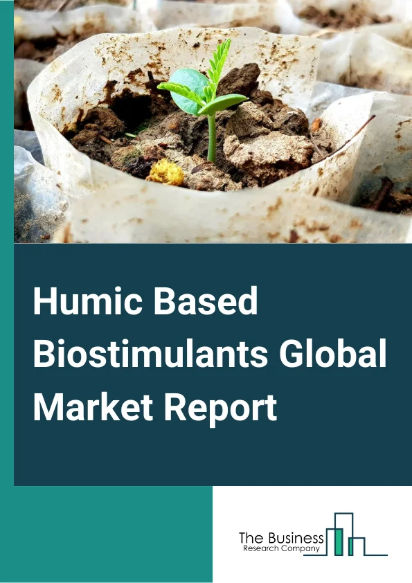 Humic Based Biostimulants 