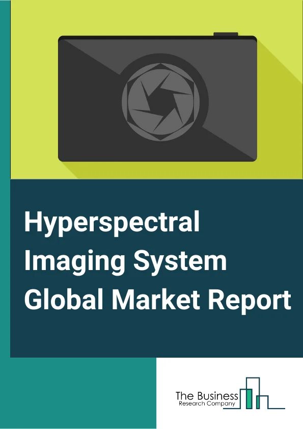 Hyperspectral Imaging System Global Market Report 2024 – By Product (Cameras, Accessories), By Technology (Push Broom, Snapshot, Other Technologies), By Application (Military Surveillance, Remote Sensing, Life Sciences and Medical Diagnostics, Machine Vision And Optical Sorting, Other Applications, By End user (Food and Agriculture, Healthcare, Defense, Mining and Metrology, Other End-Users ) – Market Size, Trends, And Global Forecast 2024-2033