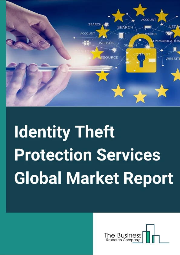 Identity Theft Protection Services Global Market Report 2025 – By Service (Monitoring Services, Credit Monitoring, Identity Monitoring, Identity Recovery And Theft Insurance Services), By Type (Credit Card Fraud, Employment And Tax Related Fraud, Phone Or Utility Fraud, Bank Fraud), By End-Use (Consumers, Enterprises) – Impact of Tariff and Trade War on Market Size, Growth, Trends, and Forecast 2025–2034