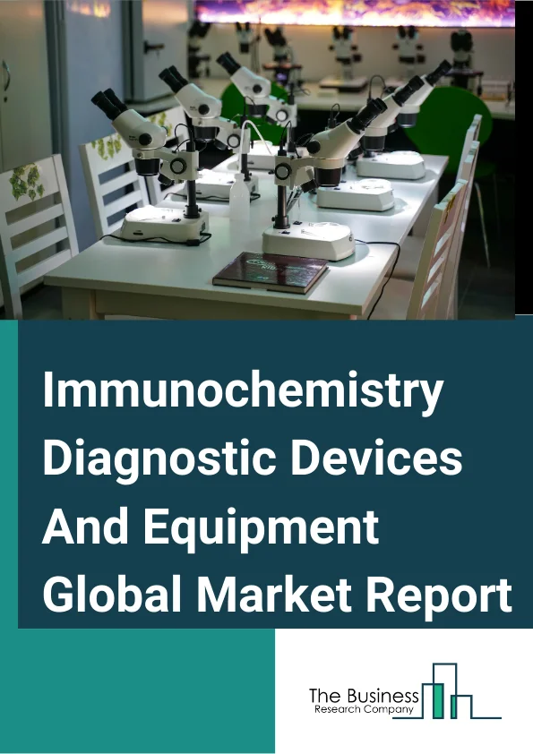 Immunochemistry Diagnostic Devices And Equipment