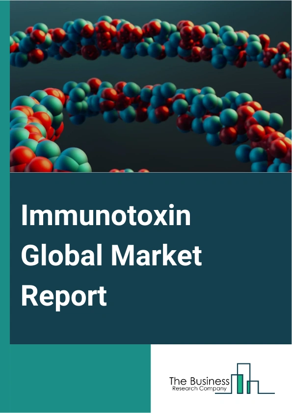 Immunotoxin Global Market Report 2025 – By Type (Anthrax Based Toxins, Diphtheria Toxin (DT) And Derivatives, Pseudomonas Exotoxin (PE) And Derivatives, Ribosome Inactivating Proteins Based Immunotoxins, Ribonucleases-Ba...