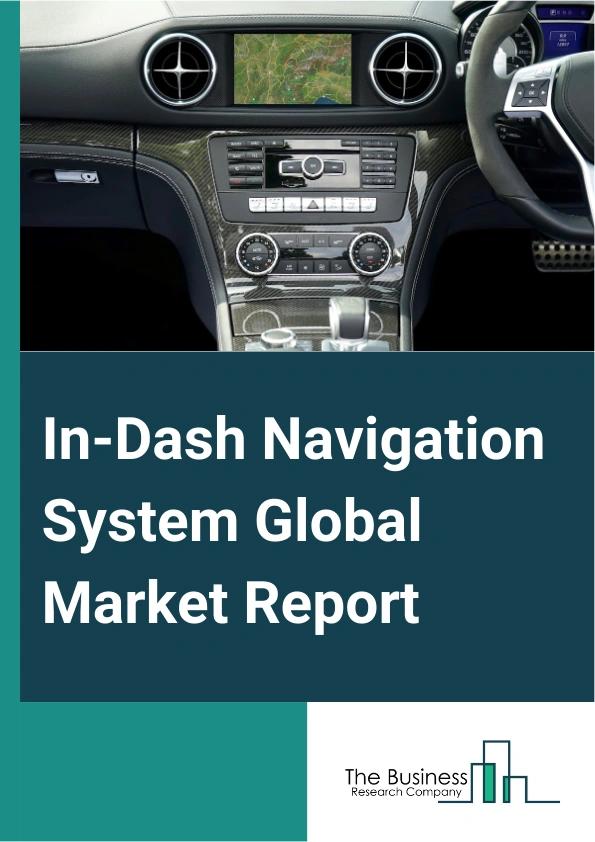 In-Dash Navigation System Global Market Report 2025 – By Component (Display Unit, Control Module, Antenna Module, Wiring Harness), By Service Type (Real Time Traffic And Direction Information Services, Fleet Management Services, Other Service Types), By Technology Insights (2D Maps, 3D Maps), By Application (Passenger Cars, Light Commercial Vehicles, Heavy Commercial Vehicles) – Impact of Tariff and Trade War on Market Size, Growth, Trends, and Forecast 2025–2034
