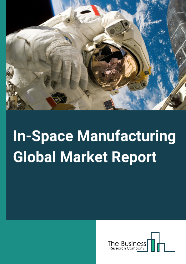 In Space Manufacturing