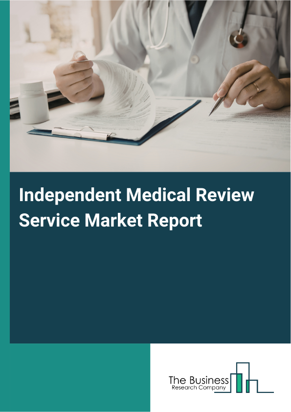 Independent Medical Review Service Market Report Infographic Image