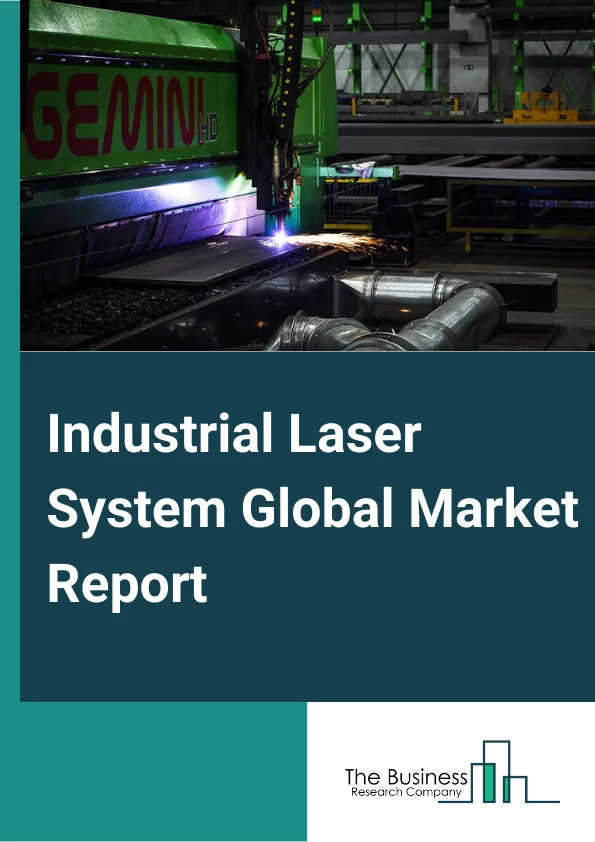 Industrial Laser System Global Market Report 2024 – By Type of Laser (Fiber, Solid-State, CO2, Other Types), By Type (Macro Processing, Micro Processing), By Power (Less Than 1 kW, More Than 1.1 kW), By Application (Cutting, Welding, Marking, Drilling, Other Applications), By End Use Industry (Semiconductor And Electronics, Automotive, Aerospace And Defense, Medical, Other End-Use Industries) – Market Size, Trends, And Global Forecast 2024-2033