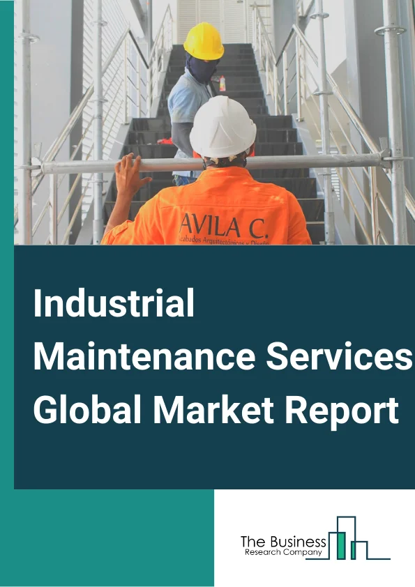 Industrial Maintenance Services Global Market Report 2024 – By Service (Repair, Inspection, Maintenance), By Location (On Shore, Off Shore), By End-User (Oil And Gas, Industry, Power Generation, Other End-User) – Market Size, Trends, And Global Forecast 2024-2033