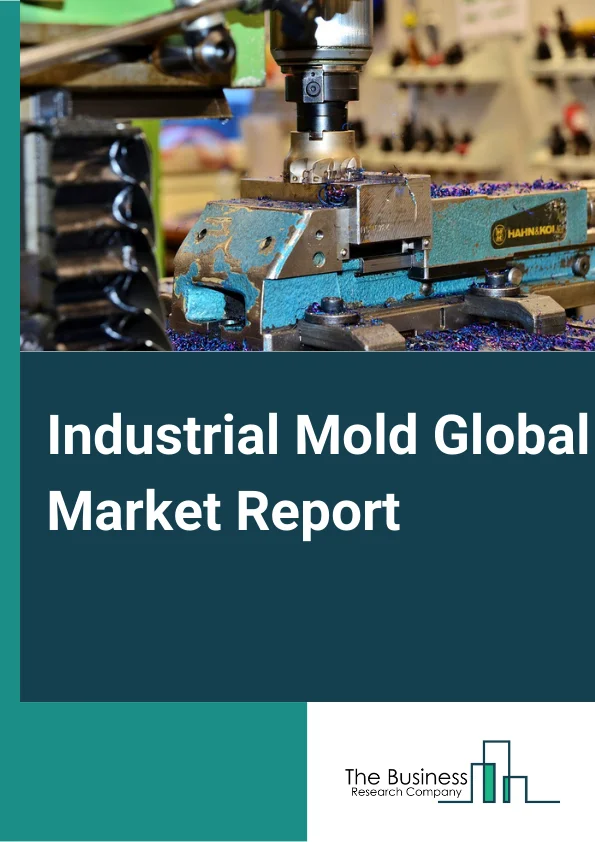 Industrial Mold Global Market Report 2024 – By Type (Metal Molds, Other Material Molds), By Material (Plastics, Glass, Rubber), By Application (Manufacturing, Automotive, Other Applications) – Market Size, Trends, And Global Forecast 2024-2033