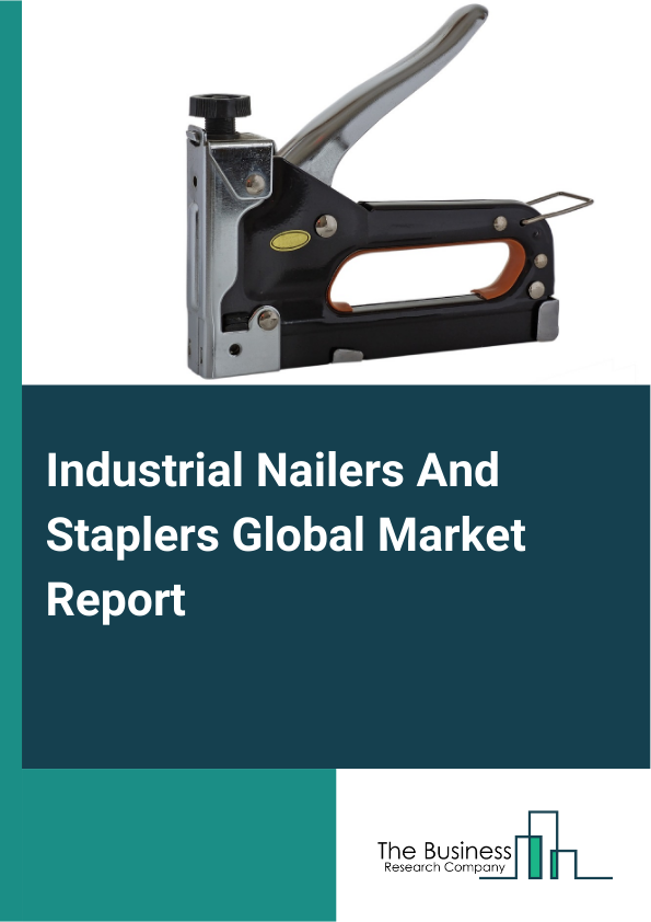 Global Industrial Nailers And Staplers Market Report 2025