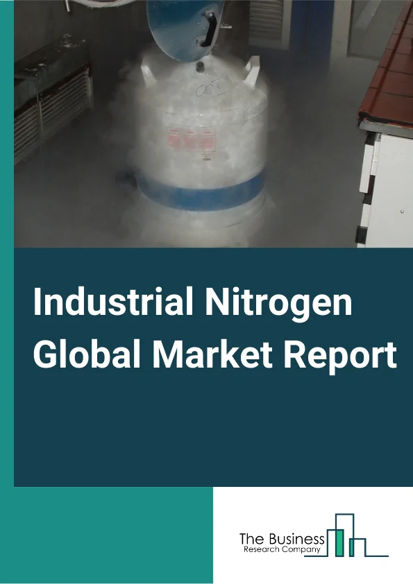 Industrial Nitrogen Global Market Report 2024 – By Form (Compressed Gas, Liquid Nitrogen), By Grade (High Purity, Low Purity), By Technology (Cryogenic Fractional Distillation, Pressure Swing Adsorption, Membrane Separation), By Transportation And Distribution (Bulk, Cylinder And Packed Gas, Tonnage/Pipeline), By End Use Industry (Petrochemical, Oil And gas, Metal Manufacturing And Fabrication, Food And Beverage, Electronics, Pharmaceutical And Healthcare, Chemical) – Market Size, Trends, And Global Forecast 2024-2033