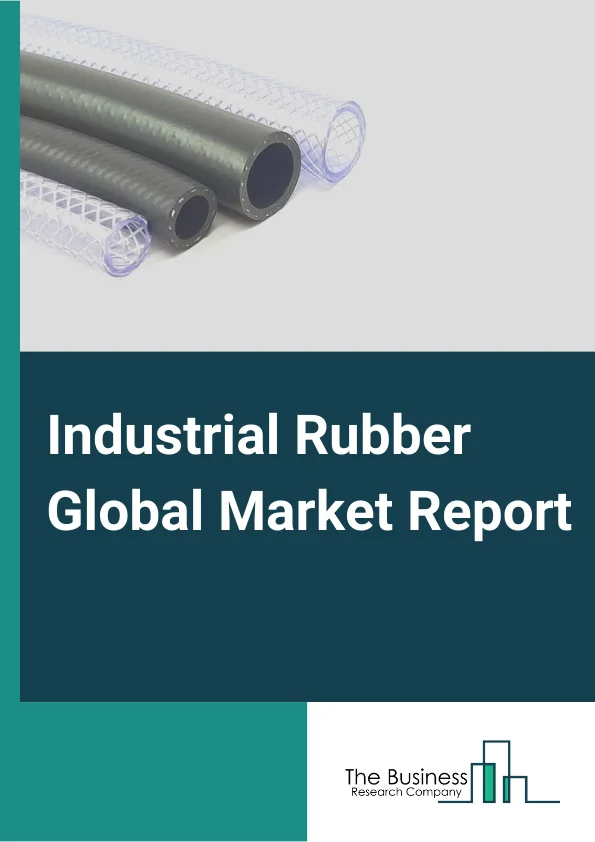 Industrial Rubber Global Market Report 2025 – By Rubber Type( Natural Industrial Rubber, Synthetic Industrial Rubber), By Processing Type( Injection Melding, Compression Melding, Extrusion, Others Processing), By Product( Mechanical Rubber Good, Rubber Hose, Rubber Belt, Rubber Roofing, Others Products), By Application( Automotive, Building and Construction, Industrial Manufacturing, Polymer Modification, Wire and Cable, Electrical and Electronics, Bitumen Modification, Coating, Sealant, and Adhesive, Medical and Healthcare, Others Applications) – Market Size, Trends, And Global Forecast 2025-2034