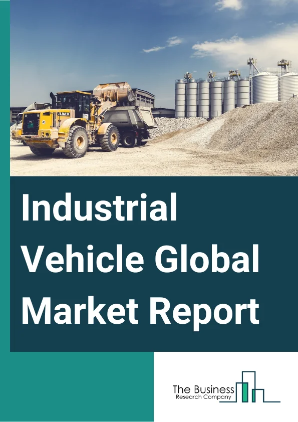 Industrial Vehicle Global Market Report 2025 – By Product Type (Forklift, Tow Tractor, Aisle Truck, Container Handler), By Drive Type (Internal Combustion Engine (ICE), Battery-Operated, Gas-Powered), By Level of Autonomy (Non Or Semi-Autonomous, Autonomous), By Application (Manufacturing, Warehousing, Freight And Logistics, Other Applications) – Impact of Tariff and Trade War on Market Size, Growth, Trends, and Forecast 2025–2034