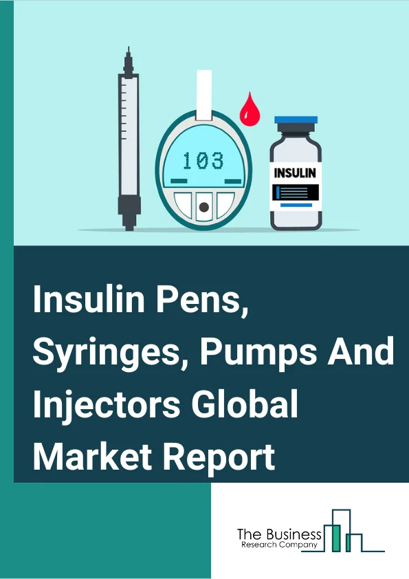 Insulin Pens, Syringes, Pumps And Injectors