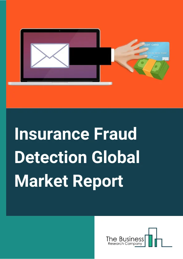 Global Insurance Fraud Detection Market Report 2025