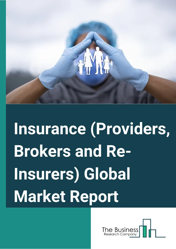 Insurance (Providers, Brokers and Re-Insurers)