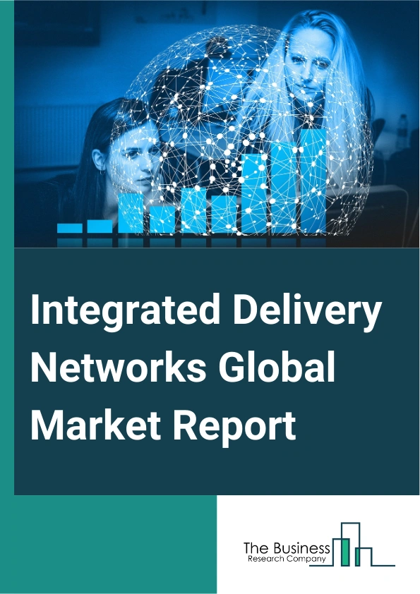 Integrated Delivery Networks