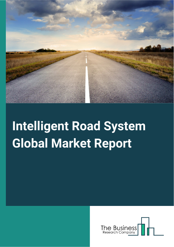 Global Intelligent Road System Market Report 2025