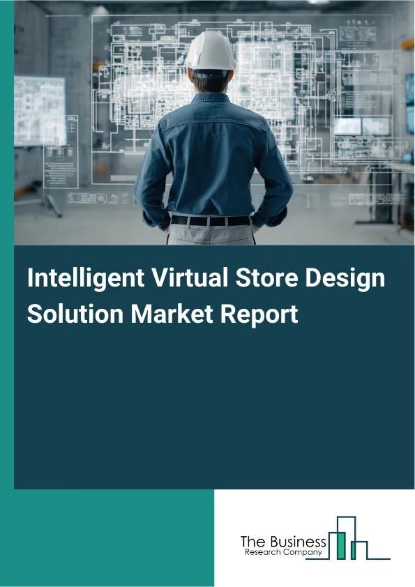 Intelligent Virtual Store Design Solution Market Report Infographic Image