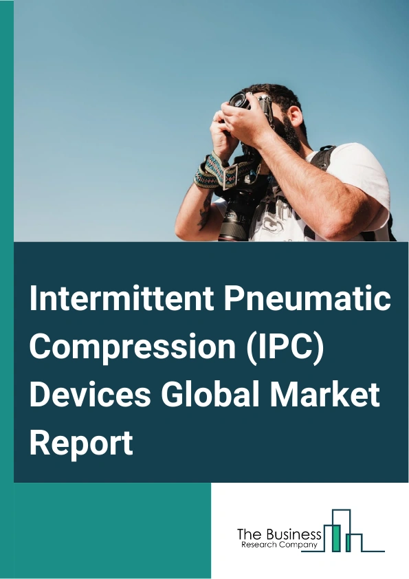 Intermittent Pneumatic Compression (IPC) Devices Global Market Report 2025 – By Type (Deep Vein Thrombosis (DVT), Pulmonary Embolism (PE)), By Distribution Channel (Clinics, Pharmacies, Online Channels, Other Offline Channels), By Application (Home Use, Hospital) – Market Size, Trends, And Global Forecast 2025-2034