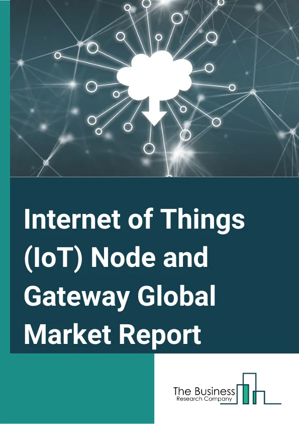 internet of things IoT node and gateway