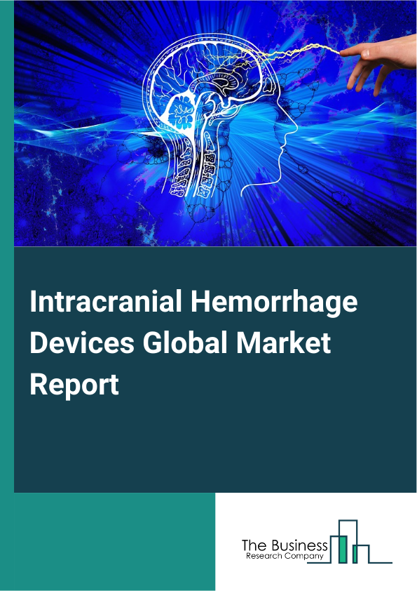 Intracranial Hemorrhage Devices