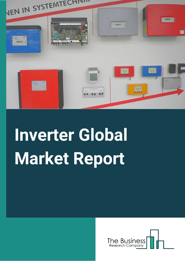 Inverter Global Market Report 2024 – By Inverter Type (Solar Inverter, Vehicle Inverter, Other Types), By Connection Type (On-Grid, Off-Grid), By Phase (Single Phase, Three Phase), By Sales Channel (Direct, Indirect), By End-User (Residential, Industrial, Commercial) – Market Size, Trends, And Global Forecast 2024-2033