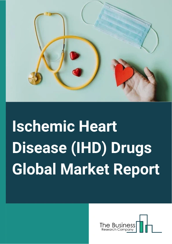 Ischemic Heart Disease IHD Drugs