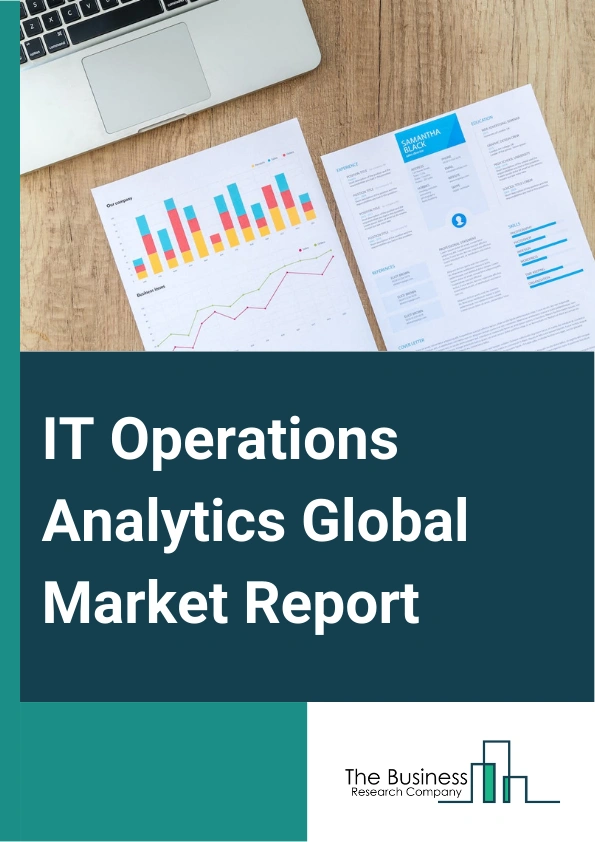 IT Operations Analytics Global Market Report 2024 – By Type (Predictive Analytics, Visual Analytics, Root Cause Analytics, Behavior Analytics,), By Deployment, On-Premise, Cloud), By Organization Size (Large Enterprises, Small And Medium Organizations), By Application (Asset Performance Management, Network Management, Security Management, Log Management), By End Use (Banking, Financial Services, And Insurance (BFSI), Healthcare, Retail, Manufacturing, Government, IT And Telecom, Other End Users) – Market Size, Trends, And Global Forecast 2024-2033