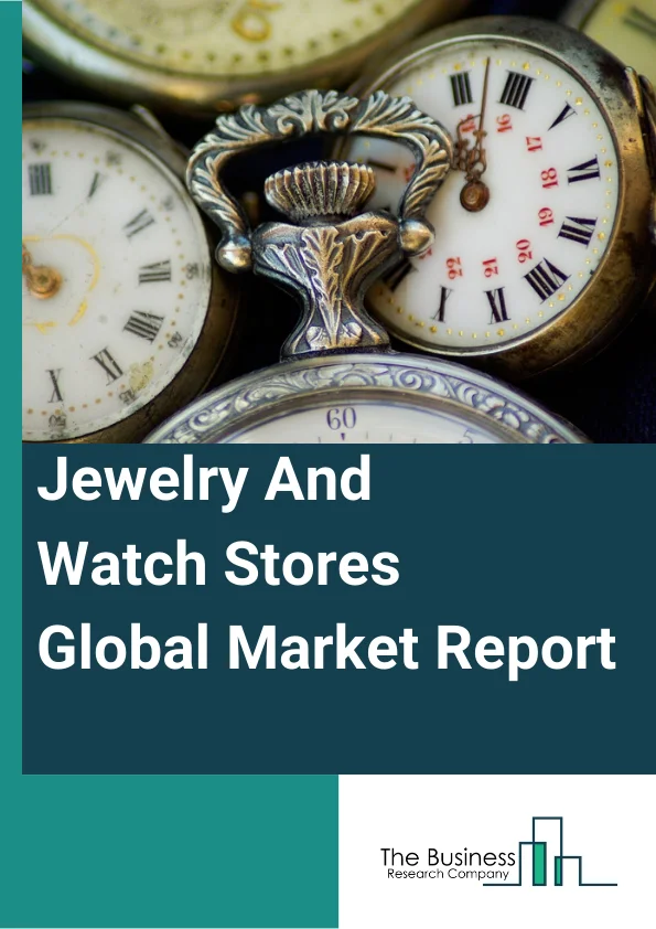 Jewelry And Watch Stores Global Market Report 2024 – By Product (Necklace, Ring, Earrings, Bracelet, Other Products), By Category (Branded, Unbranded), By Material Type (Silver, Gold, Platinum, Diamond, Other Materials), By Price Range (Low Range, Mid-range, Luxury), By End-User (Women, Men, Unisex) – Market Size, Trends, And Global Forecast 2024-2033