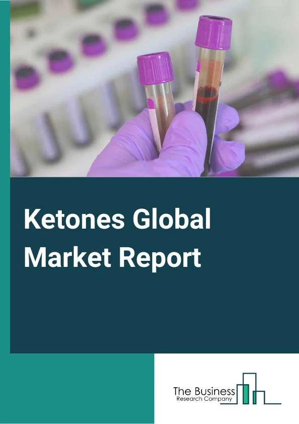 Ketones Global Market Report 2025 – By Type (Ketone Salts, Ketone Esters, Ketone Oil, Raspberry Ketone), By Form (Liquid, Solid, Semi-Liquid), By Distribution Channel (Direct, Indirect), By Application (Cosmetics And Personal Care, Food And Beverages, Dietary Supplements, Other Applications) – Market Size, Trends, And Global Forecast 2025-2034