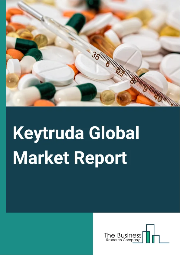 Keytruda Global Market Report 2025 – By Cancer Type (Melanoma, Lung Cancer, Head And Neck Cancer, Hodgkin Lymphoma, Stomach Cancer, Urothelial Carcinoma), By Payer Type (Commercial, Medicare, Medicaid), By Distribution C...