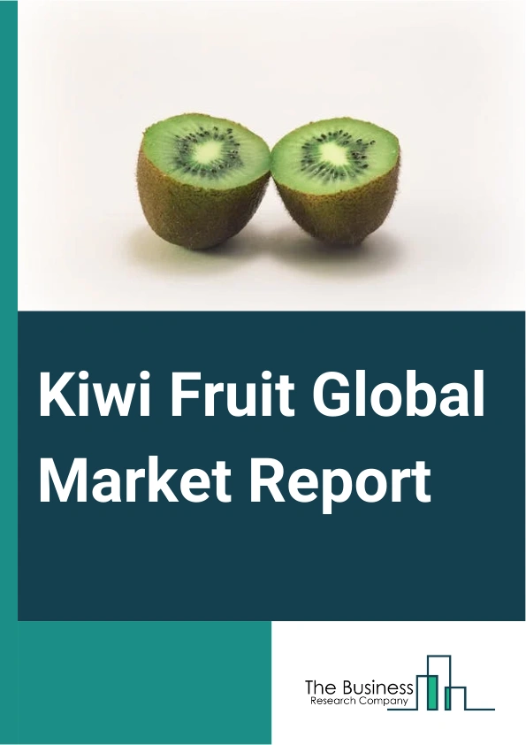 Kiwi Fruit Global Market Report 2025 – By Product Type (Fresh Kiwi, Processed Kiwi), By Nature (Organic, Conventional), By Distribution Channel (Supermarkets, Specialty Retailers, Convenience Stores, E-Commerce, Other Ch...