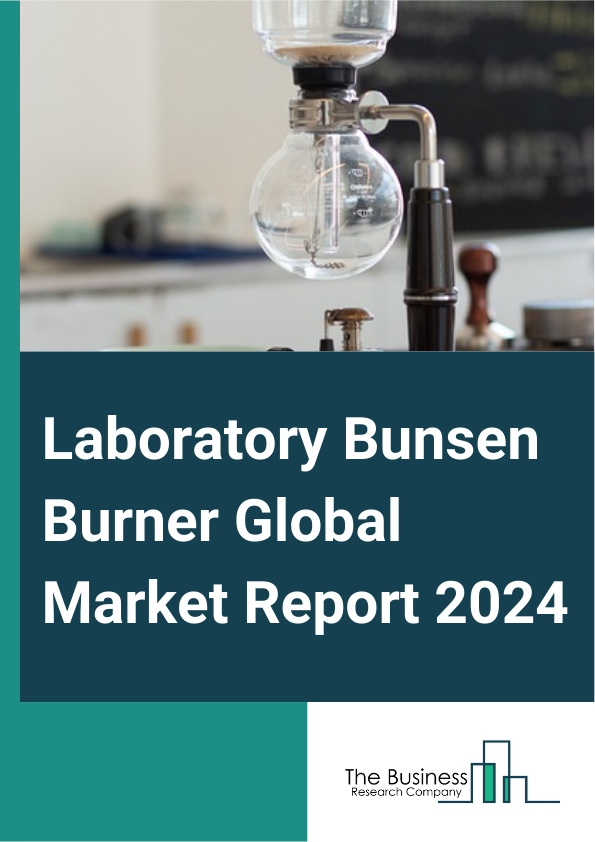 Laboratory Bunsen Burner Global Market Report 2025 – By Type (Electric Powered, Gas Fired), By Parts (Stand Or Base, Barrel Or Chimney, Collar, Air Holes, Gas Valve, Gas Intake), By Application (Universities And Colleges, Research Institute, Other Applications) – Impact of Tariff and Trade War on Market Size, Growth, Trends, and Forecast 2025–2034