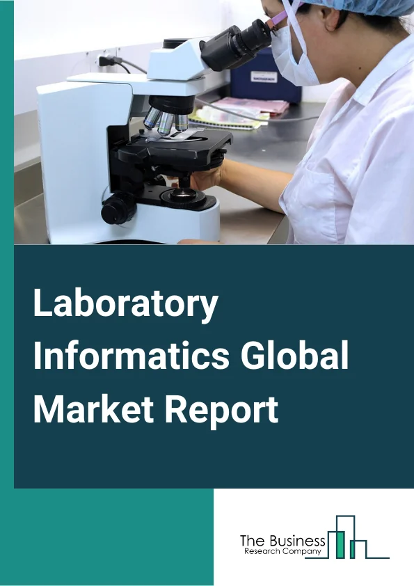 Global Laboratory Informatics Market Report 2025
