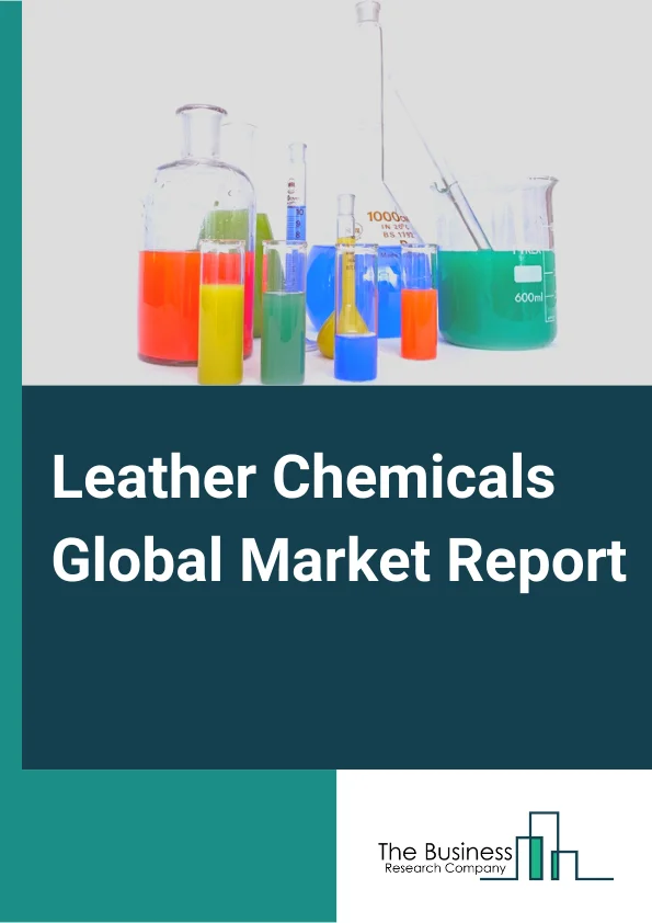 Leather Chemicals Global Market Report 2025 – By Product( Biocides, Surfactants, Chromium Sulfate, Polyurethane Resins, Sodium Bicarbonate), By Process( Tanning And Dyeing, Beamhouse, Finishing Chemicals), By Application...