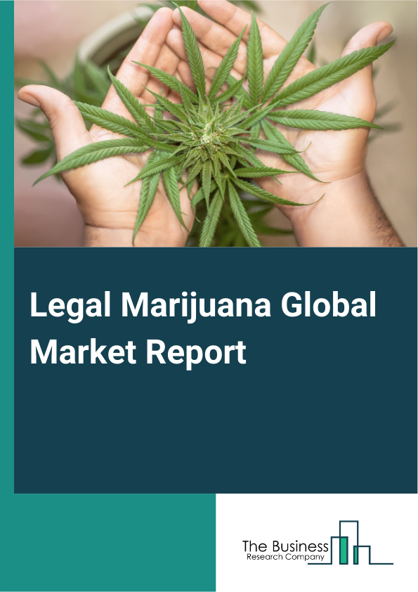 Legal Marijuana Global Market Report 2025 – By Product (Buds, Oils And Concentrates, Tinctures), By Compound (Tetrahydrocannabinol (THC)-Dominant, Cannabidiol (CBD)-Dominant, Balanced THC And CBD), By Mode Of Delivery (C...