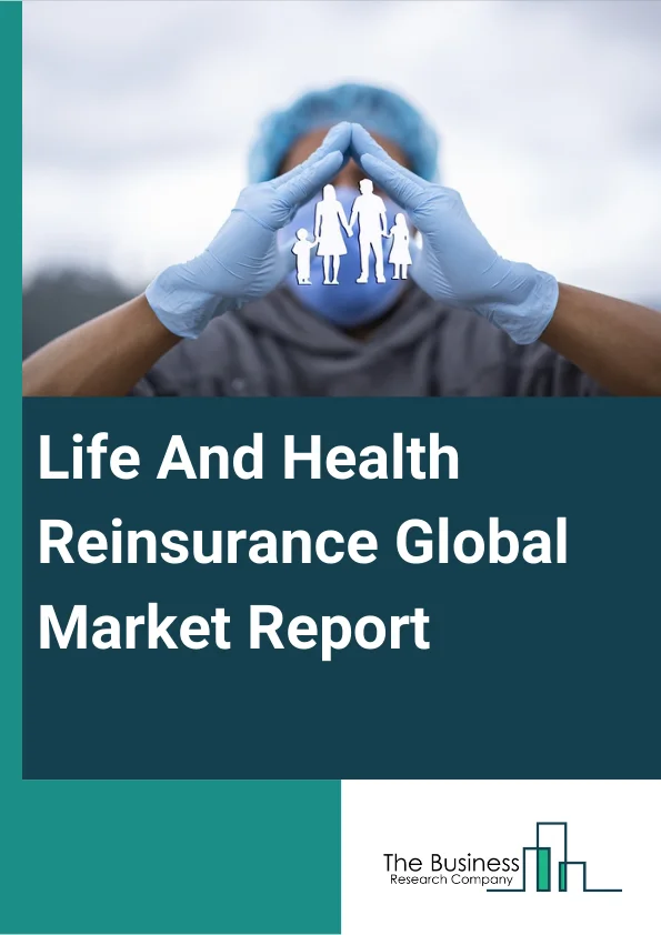 Life And Health Reinsurance