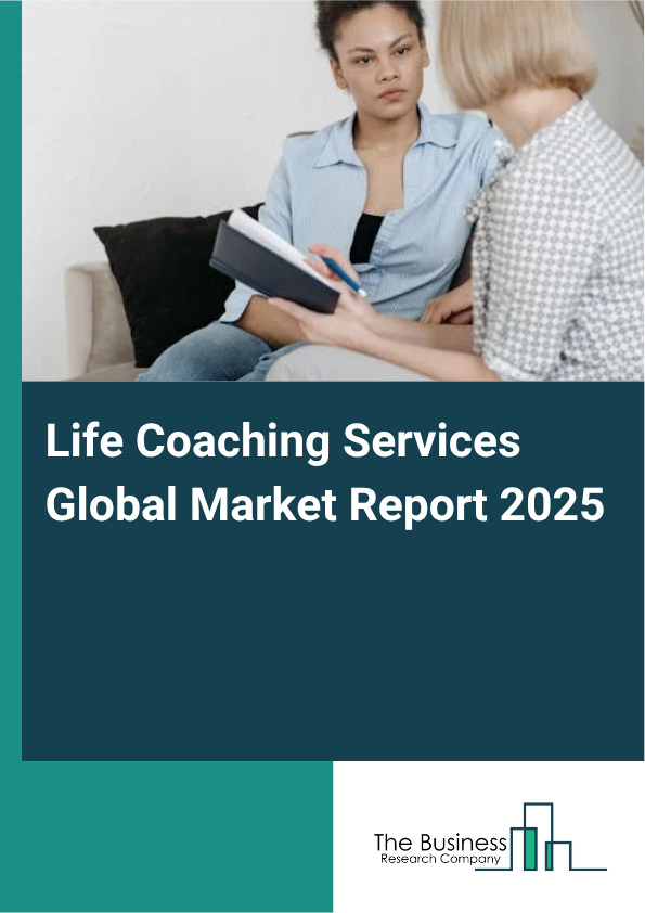 Global Life Coaching Services Market Report 2025
